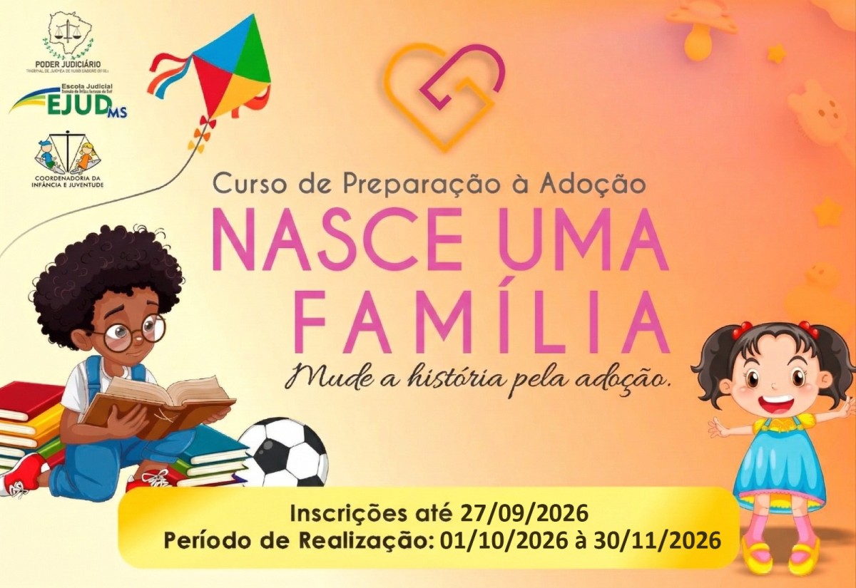 TJMS abre inscrições para o curso Preparação à Adoção