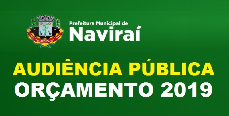 Governo de Naviraí realiza audiência pública para discutir Lei Orçamentária Anual para 2019
